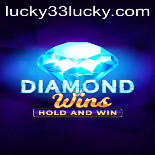 The Dazzling Adventure of DiamondWins: A Journey through Lucky 33