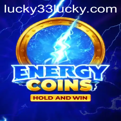 Exploring the World of EnergyCoins and the Allure of Lucky 33