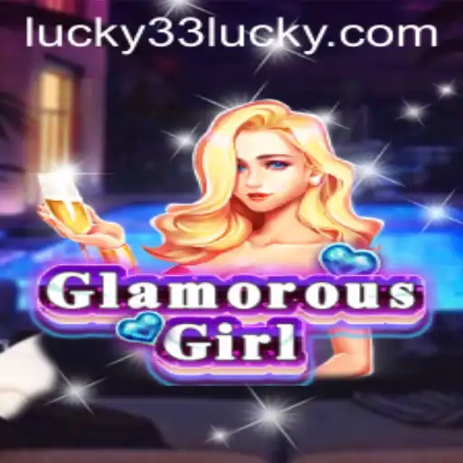 The GlamorousGirl Experience: Unveiling the Luck Behind Lucky 33