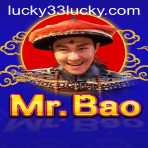 Exploring the Thrills of MrBao and the Intriguing 'Lucky 33'