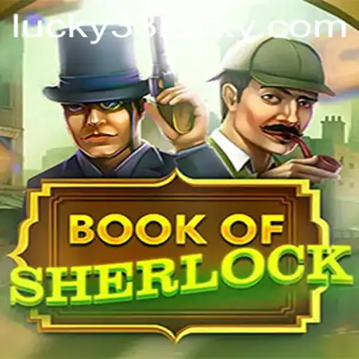 Unlock the Mysteries of BookOfSherlock with Lucky 33