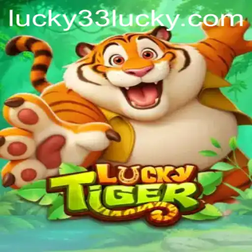 Exploring the Exciting Realm of LuckyTiger and the Mystique of Lucky 33