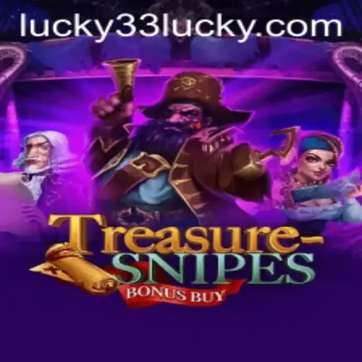 Exploring TreasuresnipesBonusBuy: A Dive into the World of Lucky 33